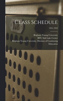 Class Schedule; 1951-1952 1