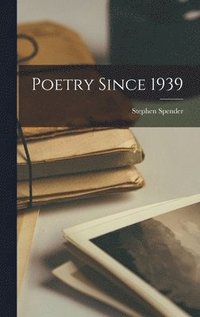 bokomslag Poetry Since 1939