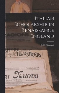 bokomslag Italian Scholarship in Renaissance England