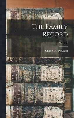 The Family Record; No. 1-12 1