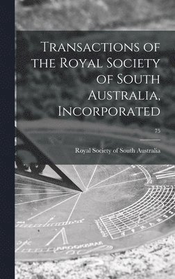 bokomslag Transactions of the Royal Society of South Australia, Incorporated; 75