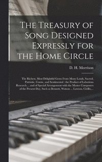 bokomslag Treasury of Song Designed Expressly for the Home Circle [microform]