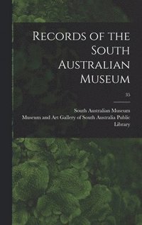 bokomslag Records of the South Australian Museum; 35