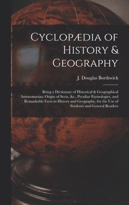 bokomslag Cyclopædia of History & Geography [microform]