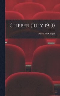 bokomslag Clipper (July 1913)