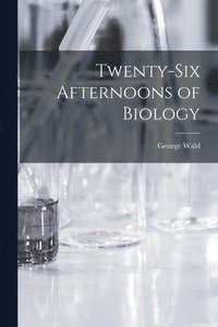 bokomslag Twenty-six Afternoons of Biology