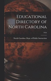 bokomslag Educational Directory of North Carolina; 1954