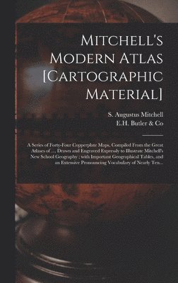 Mitchell's Modern Atlas [cartographic Material] 1