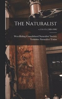 bokomslag The Naturalist; v.114-115 (1989-1990)