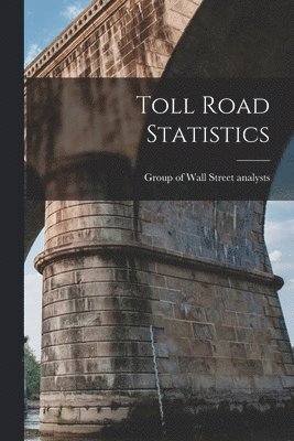 bokomslag Toll Road Statistics