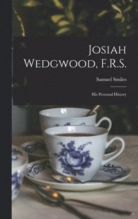bokomslag Josiah Wedgwood, F.R.S.