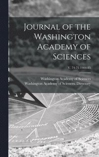 bokomslag Journal of the Washington Academy of Sciences; v. 74-75 1984-85
