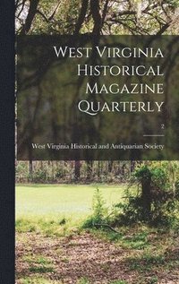 bokomslag West Virginia Historical Magazine Quarterly; 2