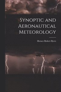 bokomslag Synoptic and Aeronautical Meteorology