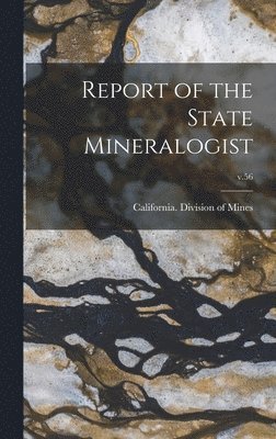 bokomslag Report of the State Mineralogist; v.56