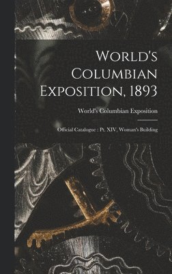 bokomslag World's Columbian Exposition, 1893