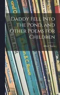 bokomslag Daddy Fell Into the Pond, and Other Poems for Children