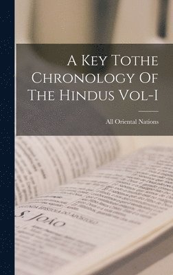 bokomslag A Key Tothe Chronology Of The Hindus Vol-I