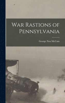 bokomslag War Rastions of Pennsylvania