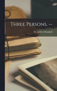 bokomslag Three Persons. --