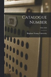 bokomslag Catalogue Number; 1932-1933
