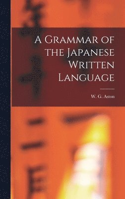 A Grammar of the Japanese Written Language 1