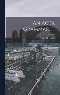 bokomslag An Agta Grammar. --