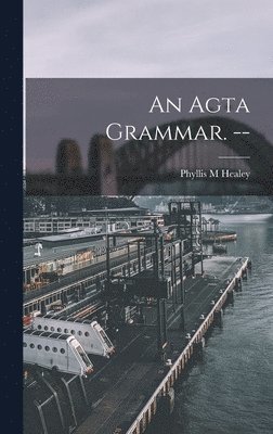 bokomslag An Agta Grammar. --