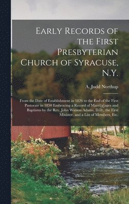 bokomslag Early Records of the First Presbyterian Church of Syracuse, N.Y.