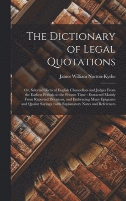 bokomslag The Dictionary of Legal Quotations