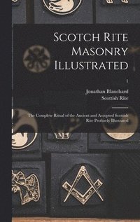 bokomslag Scotch Rite Masonry Illustrated