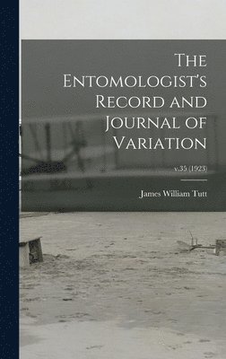bokomslag The Entomologist's Record and Journal of Variation; v.35 (1923)