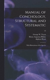 bokomslag Manual of Conchology, Structural and Systematic