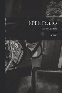 bokomslag KPFK Folio; Dec 1981-Jan 1982