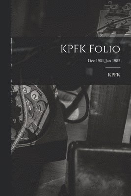 KPFK Folio; Dec 1981-Jan 1982 1