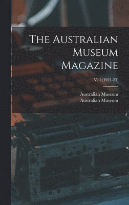 bokomslag Australian Museum Magazine; v. 1 (1921-23)