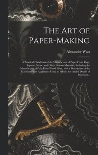 bokomslag The Art of Paper-making