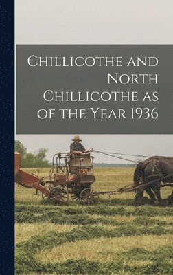 bokomslag Chillicothe and North Chillicothe as of the Year 1936