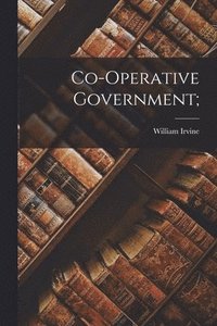 bokomslag Co-operative Government;