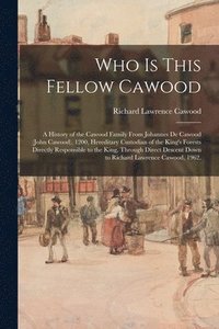 bokomslag Who is This Fellow Cawood