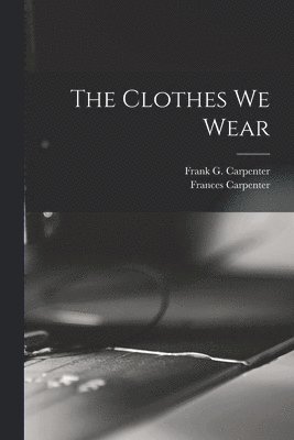 The Clothes We Wear 1