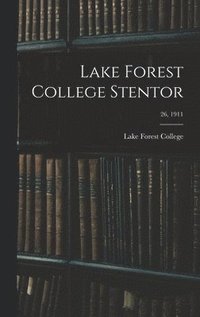 bokomslag Lake Forest College Stentor; 26, 1911