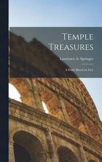 bokomslag Temple Treasures: a Study Based on Livy