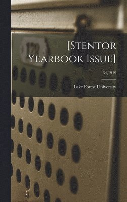 Lake Forest University - [Stentor Yearbook Issue]; 34,1919, Inbunden