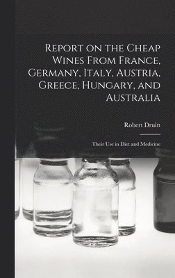 Report on the Cheap Wines From France, Germany, Italy, Austria, Greece, Hungary, and Australia