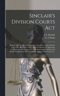 bokomslag Sinclair's Division Courts Act [microform]