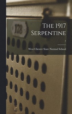West Chester State Normal School - 1917 Serpentine; 7, Inbunden