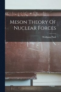 bokomslag Meson Theory Of Nuclear Forces