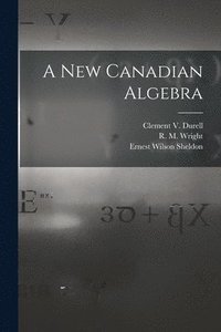 bokomslag A New Canadian Algebra