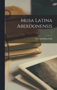 bokomslag Musa Latina Aberdonensis; 1
